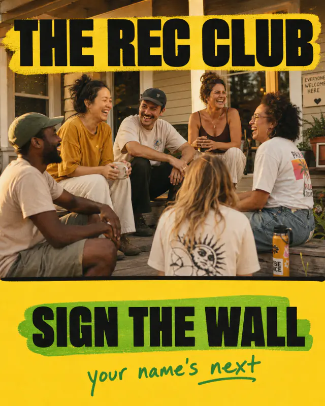 The Rec Club poster with friends gathered on a porch above a bright yellow panel reading Sign the Wall and your name’s next.